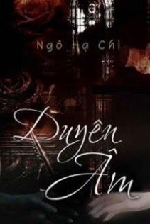 Duyên Âm - Nghiệt Duyên Tiền Kiếp