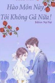 Hào Môn Này, Tôi Không Gả Nữa