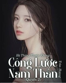 Hệ Thống Xuyên Không - Công Lược Nam Thần