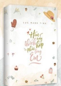 Hôm Nay Thích Hợp Phải Lòng Em