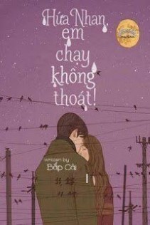 Hứa Nhan, Em Chạy Không Thoát!