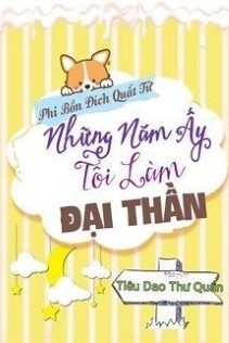 Những Năm Ấy Tôi Làm Đại Thần