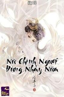 Nữ Chính Ngươi Đừng Nhảy Nữa