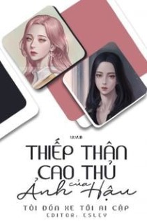 'Thiếp Thân Cao Thủ' Của Ảnh Hậu