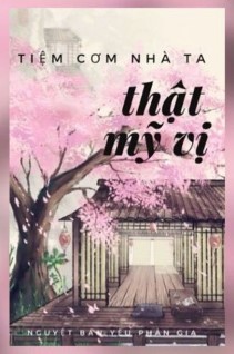 Tiệm Cơm Nhà Ta Thật Mỹ Vị