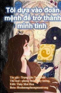 Tôi Dựa Vào Đoán Mệnh Để Trở Thành Minh Tinh