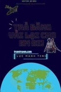 Trả Băng Vải Lại Cho Em Đi!