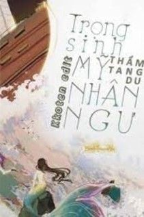 Trọng Sinh Mỹ Nhân Ngư