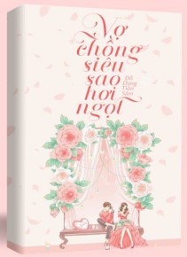 Vợ Chồng Siêu Sao Hơi Ngọt