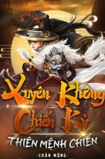 Xuyên Không Chiến Kỷ: Thiên Mệnh Chiến!