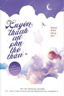 Xuyên Thành Nữ Phụ Thế Thân